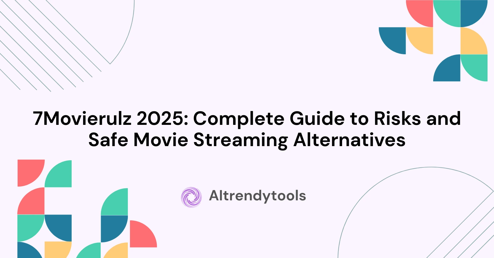 7Movierulz 2025: Complete Guide to Risks and Safe Movie Streaming Alternatives - AItrendytools