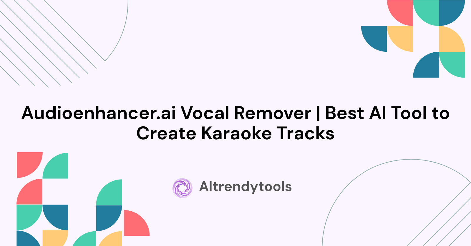 Audioenhancer.ai Vocal Remover | Best AI Tool to Create Karaoke Tracks - AItrendytools