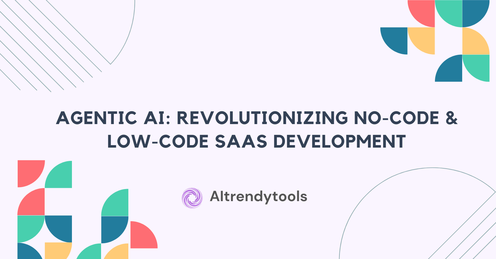 Agentic AI: Revolutionizing No-Code & Low-Code SaaS Development - AItrendytools