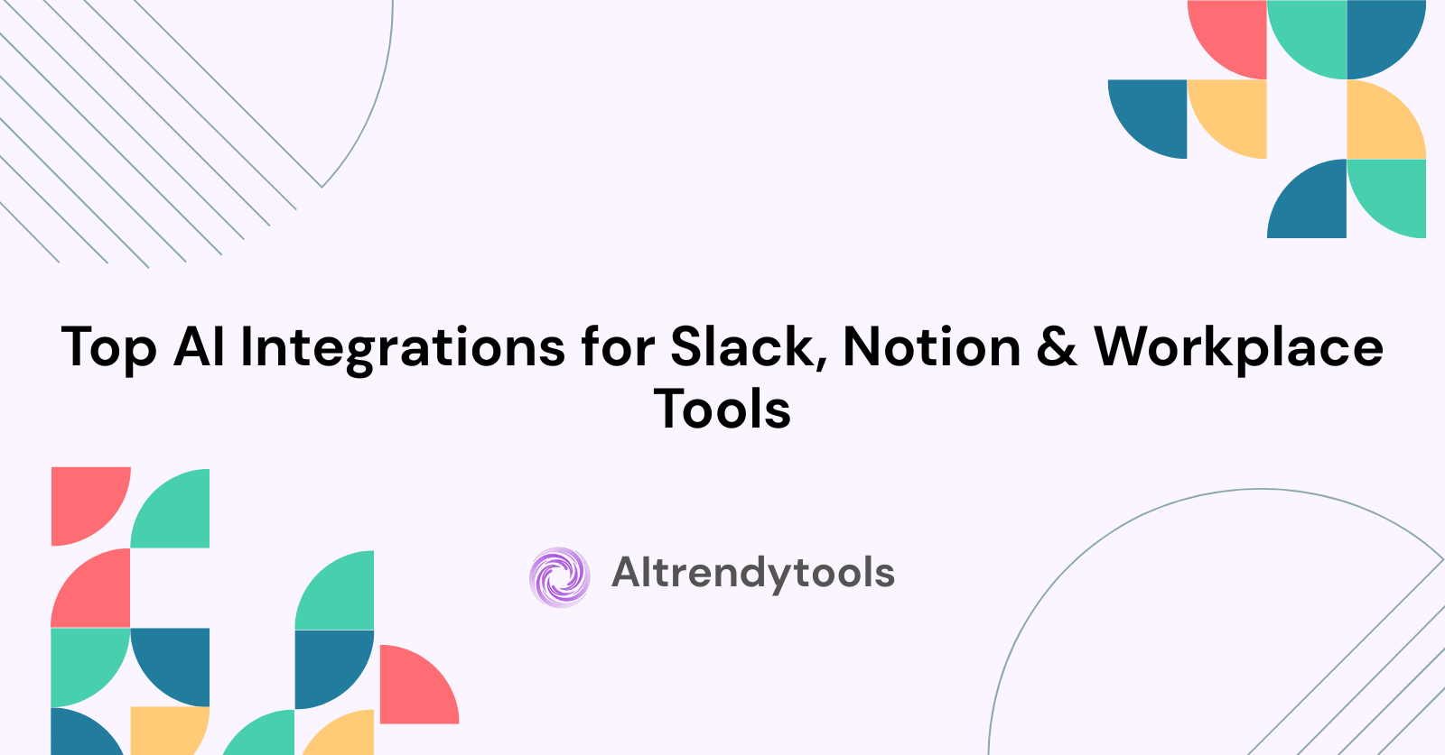 Top AI Integrations for Slack, Notion & Workplace Tools - AItrendytools