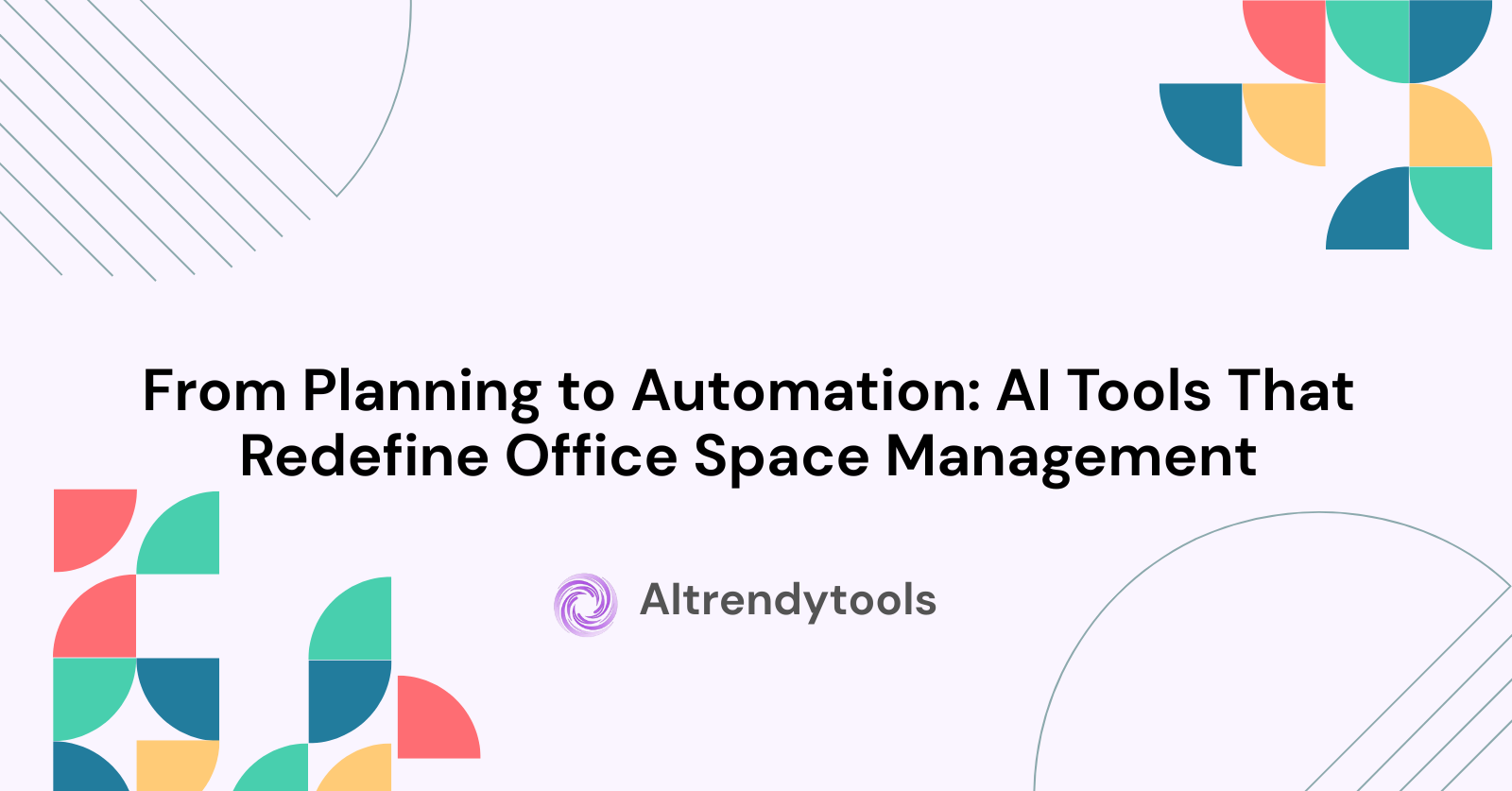 From Planning to Automation: AI Tools That Redefine Office Space Management - AItrendytools