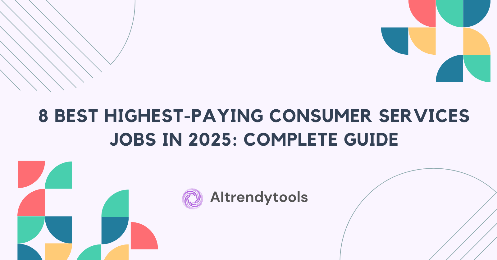 8 Best Highest-Paying Consumer Services Jobs in 2025: Complete Guide - AItrendytools