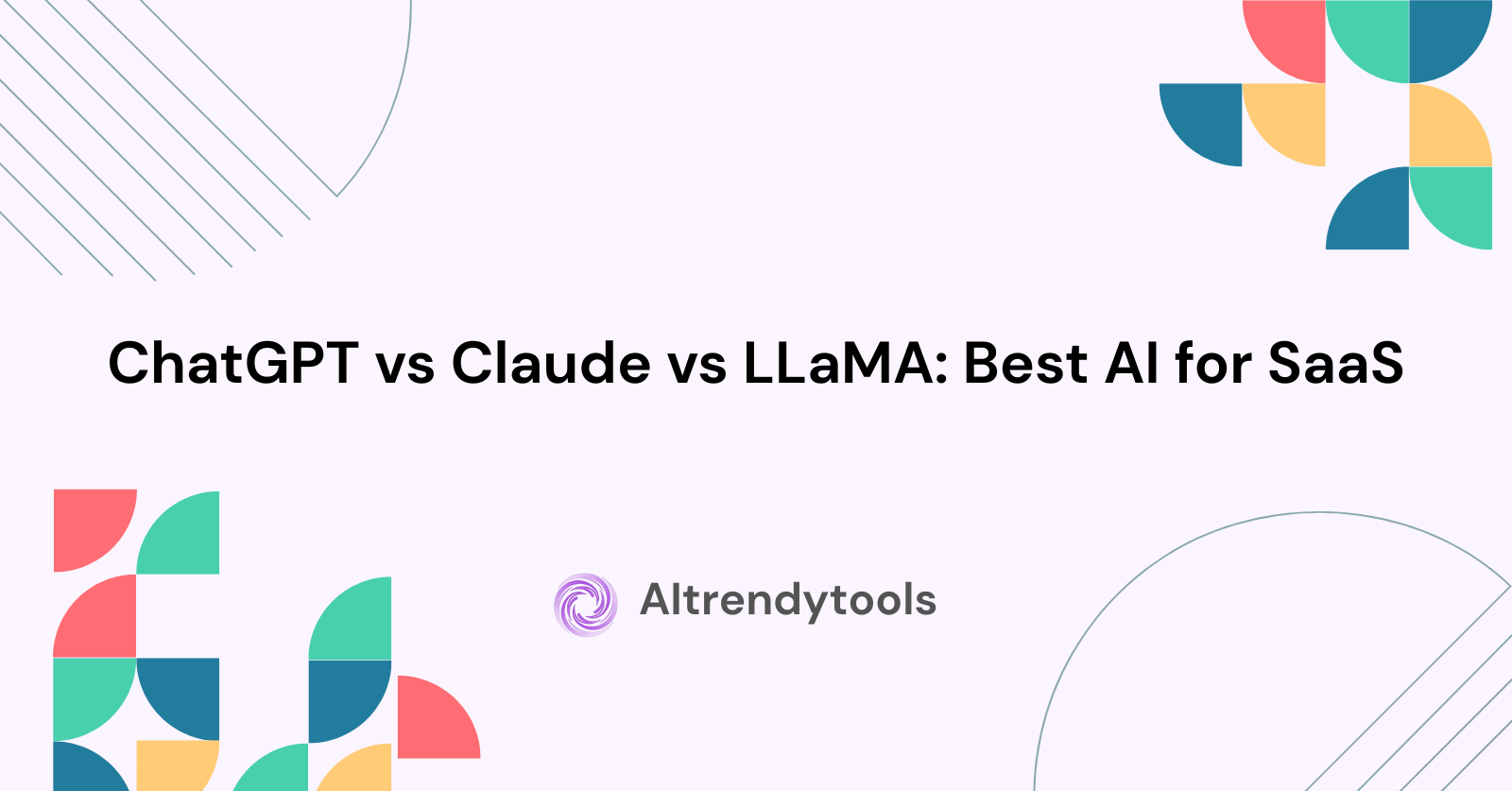 ChatGPT vs Claude vs LLaMA: Best AI for SaaS - AItrendytools