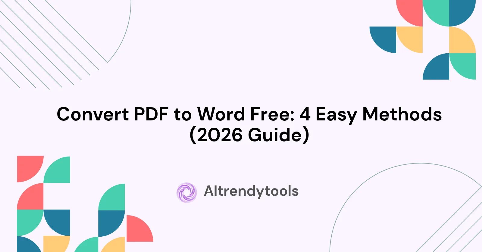Convert PDF to Word Free: 4 Easy Methods (2026 Guide) - AItrendytools