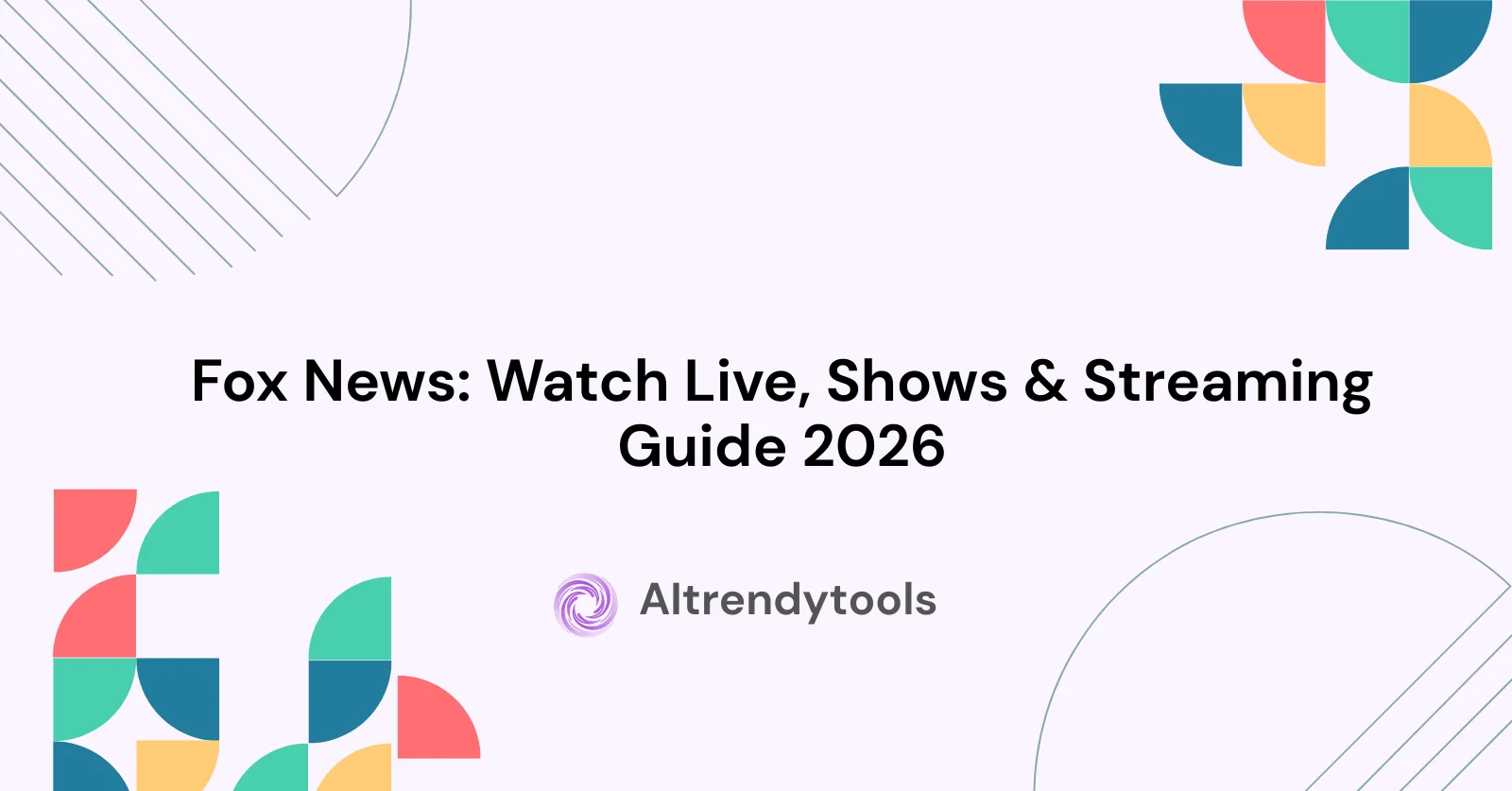 Fox News: Watch Live, Shows & Streaming Guide 2026 - AItrendytools