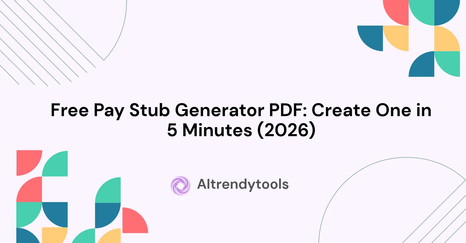 Free Pay Stub Generator PDF: Create One in 5 Minutes (2026) - AItrendytools