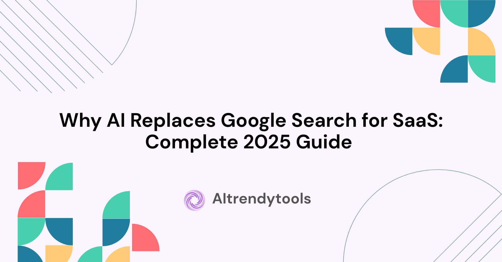 Why AI Replaces Google Search for SaaS: Complete 2025 Guide  - AItrendytools