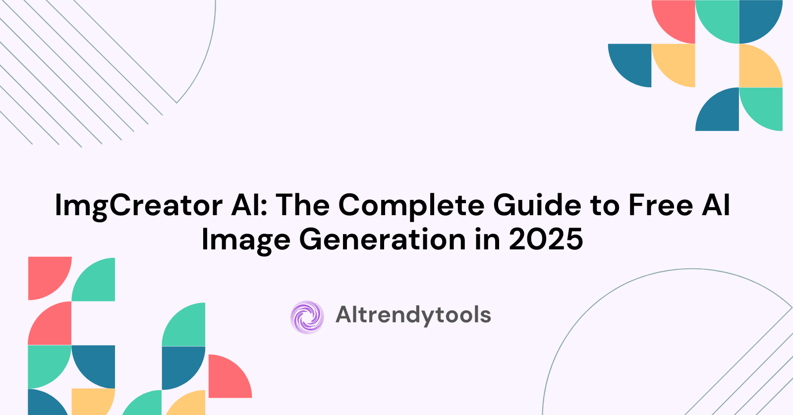 ImgCreator AI: The Complete Guide to Free AI Image Generation in 2025 - AItrendytools