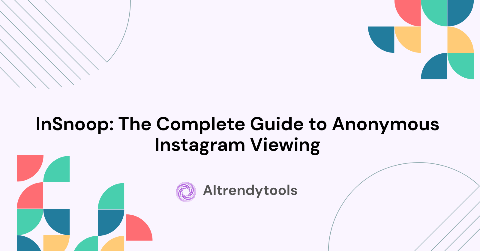 InSnoop: The Complete Guide to Anonymous Instagram Viewing - AItrendytools
