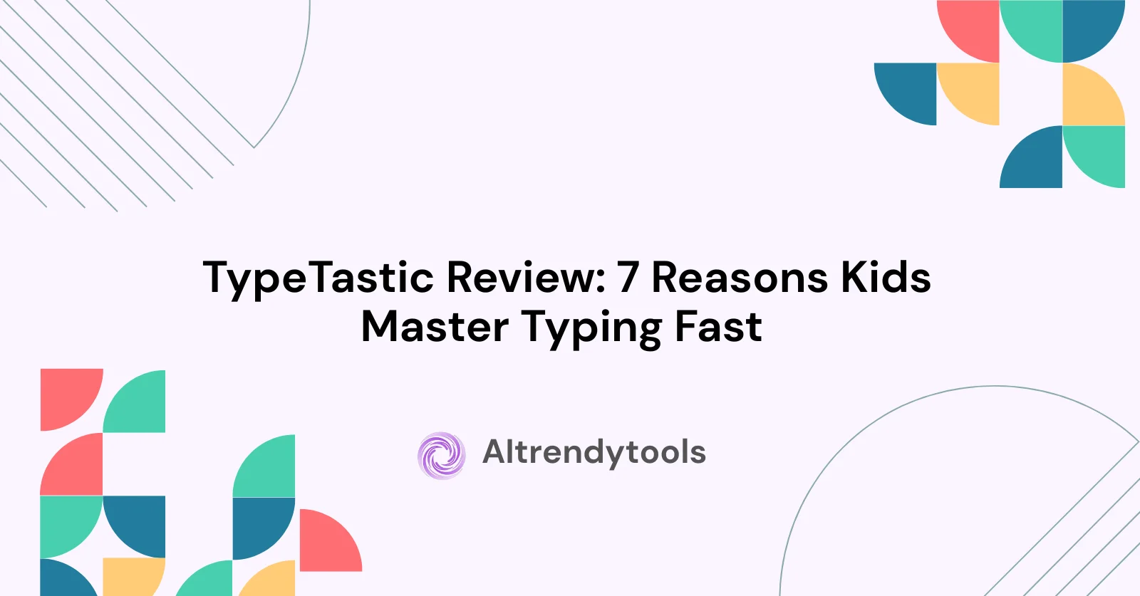 TypeTastic Review: 7 Reasons Kids Master Typing Fast  - AItrendytools